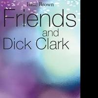 Isaac Brown Announces Debut Book, FRIENDS AND DICK CLARK Video