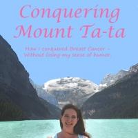 Humorous Side of Fighting Breast Cancer Highlighted in New Book, CONQUERING MOUNT TA-TA