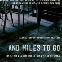 Partial Comfort Productions' AND MILES TO GO Continues Through 11/2 at The Wild Proje Video
