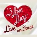 I LOVE LUCY LIVE ON STAGE Extends Through March Video