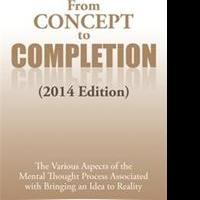 FROM CONCEPT TO COMPLETION is Announced