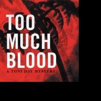Novel Explores Sex, Greed and Murder in TOO MUCH BLOOD Video
