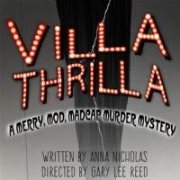 VILLA THRILLA Opens Tonight at Atwater Village Theatre Video