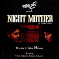 'NIGHT, MOTHER Runs Now thru 12/14 at The Lost Studio