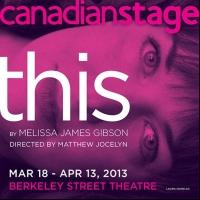 Canadian Stage Opens THIS by Melissa James Gibson Tonight Video