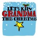 LET'S KILL GRANDMA THIS CHRISTMAS! Begins Tonight, Nov 25 Video