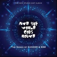 Kritzerland to Release AND THE WORLD GOES ROUND Studio Cast Recording 2-CD Set This F Video