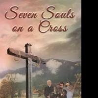 Emil Toth Releases SEVEN SOULS ON A CROSS