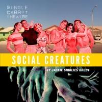 Single Carrot Theatre to Present SOCIAL CREATURES Video