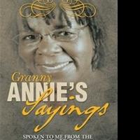 New Book, GRANNY ANNIE'S SAYINGS, Presents Profound Concepts on the Bible Video
