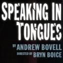 SPEAKING IN TONGUES Opens Tonight at Theatre 54 Video