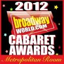 BroadwayWorld.Com to Stage First NYC Cabaret Awards Show at The Metropolitan Room, February 21, 2013