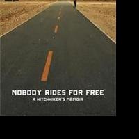 'Nobody Rides For Free' Explores a Hitchhiker's Journey Video