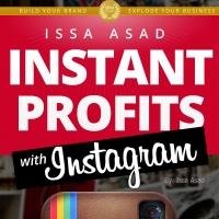 Issa Asad's INSTANT PROFITS WITH INSTAGRAM Now Available in Paperback Video