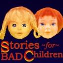 Vox Fabuli Puppets and Kendra & Michael Hayes Present STORIES FOR BAD CHILDREN, Now t Video