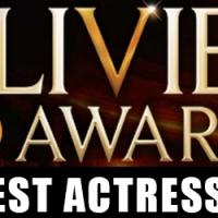 OLIVIERS 2014: Preview - Best Actress