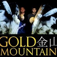 Les Deux Mondes and Unity Theatre Presents GOLD MOUNTAIN at Theatre Aux Ecuries, Now  Video
