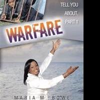 Maria M. Bowe Releases WARFARE