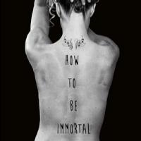 HOW TO BE IMMORTAL to Kick Off National Tour at London's Soho Theatre, March 4-9 Video