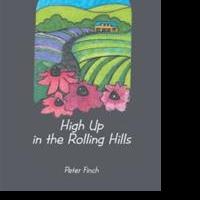 Peter Finch's New Memoir HIGH UP IN THE ROLLING HILLS is Released