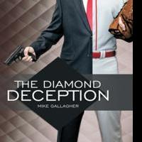 Mike Gallagher Releases Baseball Mystery Thriller Novel, THE DIAMOND DECEPTION