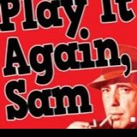 PLAY IT AGAIN, SAM Comes to BroadHollow, Now thru 9/14