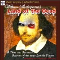 Theater Company of Lafayette Presents a Zombie-Shakespeare, Now thru 4/26