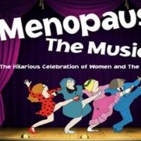 MENOPAUSE THE MUSICAL National Tour Comes to Times-Union Center This Weekend