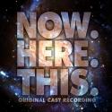 Photo Flash: NOW. HERE. THIS. Cast Album Art Released! Video