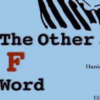 THE OTHER F WORD Plays Crooked Heart Theater, Now thru 6/23 Video