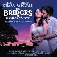 BWW CD Reviews: THE BRIDGES OF MADISON COUNTY (Original Broadway Cast Recording) is Gorgeous and Emotive