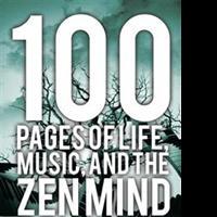 New Book '100 Pages of Life, Music, and the Zen Mind' is Released Video