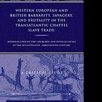 Robinson A. Milwood Unveils British Christianity and the Slave Trade in Africa in New