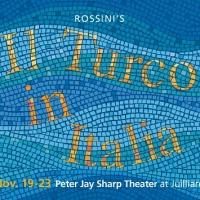 Juilliard Opera Season Premieres with IL TURCO IN ITALIA Tonight
