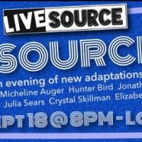 Live Source to Present Five Adaptations-in-Progress in SOURCED-OUT at La MaMa, 9/18 Video