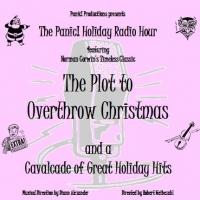 Panic! Holiday Radio Hour Presents THE PLOT TO OVERTHROW CHRISTMAS, Beginning Tonight Video