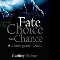Geoffrey Hepburn Offers Readers 'Fate Choice and Chance'