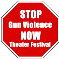 Stop Gun Violence NOW Theater Festival Set for 12/12-15 Video