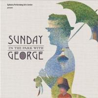 Ephrata Performing Arts Center Presents SUNDAY IN THE PARK WITH GEORGE, Now thru 5/17