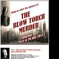 'The Blow Torch Murder' Set for Hollywood's Golden Age Theater July 13 & 20 Video