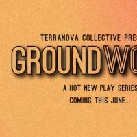 terraNOVA Collective to Host 2014 Groundworks New Play Series in June Video