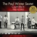 Paul Winter Sextet Releases CD COUNT ME IN; Plays WINTER SOLSTICE CELEBRATION, Now th Video