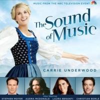 Soundtrack Out Today For NBC's THE SOUND OF MUSIC Starring Carrie Underwood