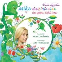 A Quick Lesson in Coping For Children in New Book 'Mike The Little Bean: I'm Gonna Ti