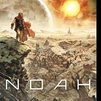 New Graphic Novel, NOAH, is Based on First Draft of Screenplay for the Feature Film Video