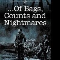 War Veteran Ron Marks Announces New Book, ....OF BAGS, COUNTS AND NIGHTMARES
