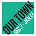 Huntington Theater Company Presents OUR TOWN, 12/7-1/13 Video