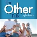 THE OTHER TALK by Tim Prosch Examines Steps Needed to Plan for the Last Chapter of Life