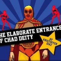 Capital Stage Presents Kristoffer Diaz's THE ELABORATE ENTRANCE OF CHAD DEITY, Now th Video