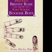 New Comic Novel 'Precious Bryony Rose and the Icky Sticky Booger Boys' is Released Video